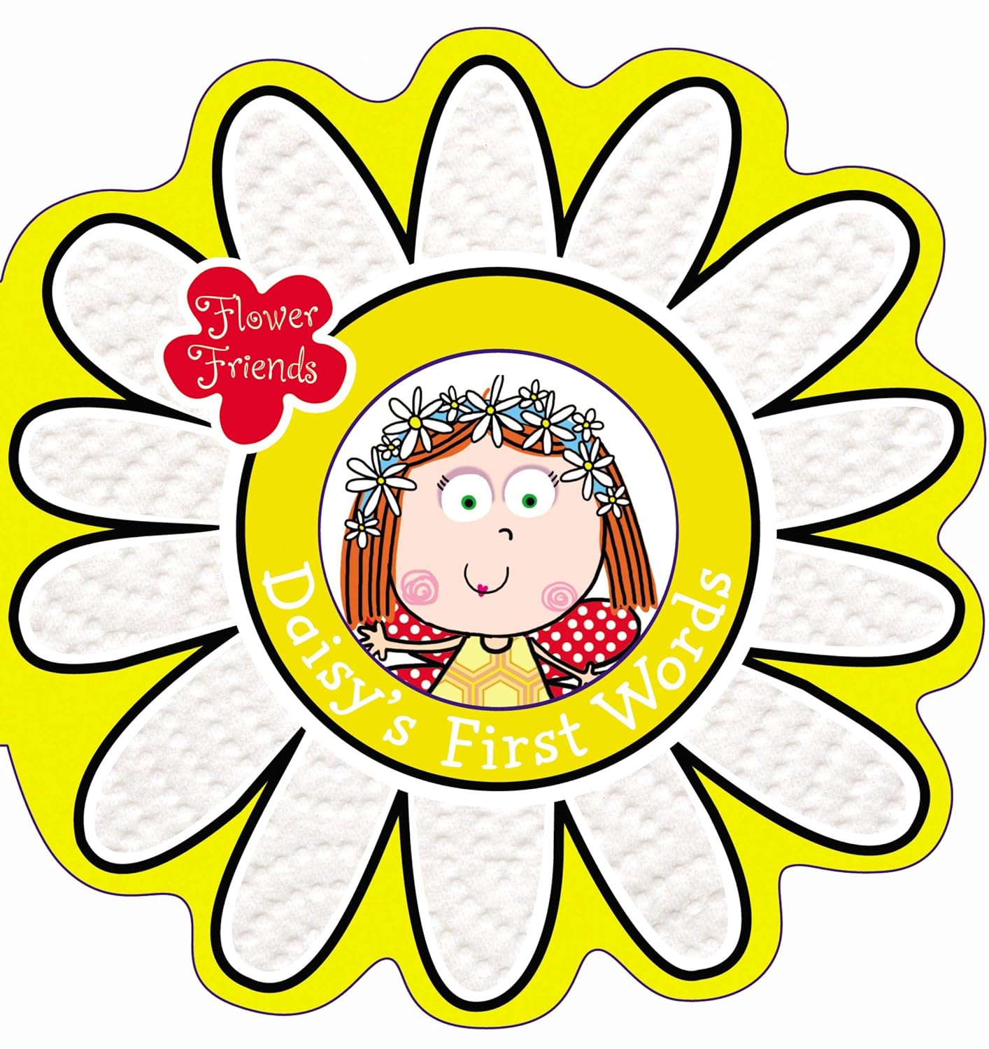 DAISY'S FIRST WORDS (FLOWER FRIENDS)