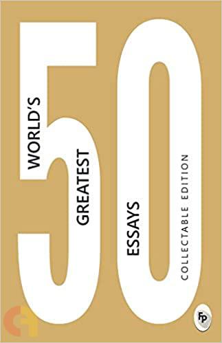 50 WORLD’S GREATEST ESSAYS
